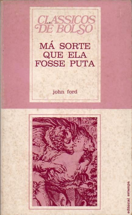 Má sorte que ela fosse puta