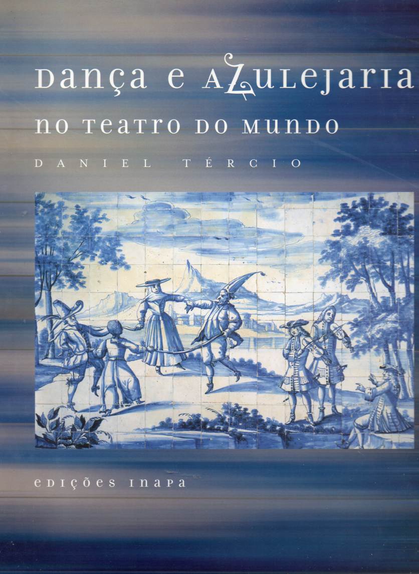 Dança e azulejaria no teatro do mundo