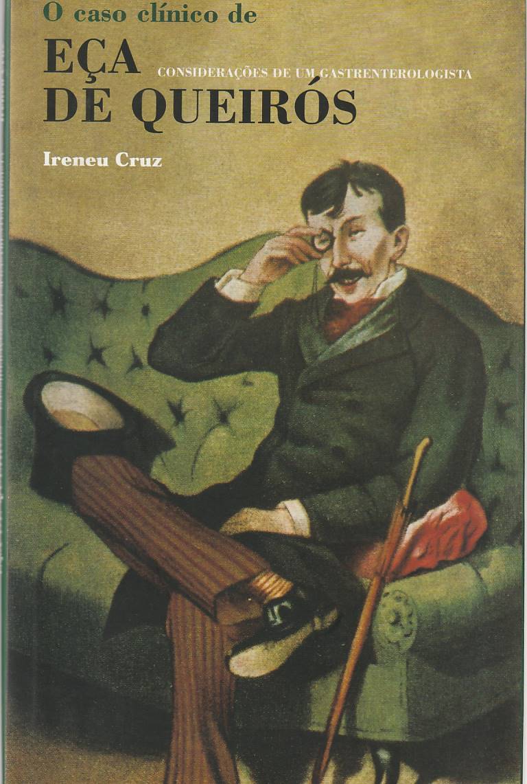 O caso clínico de Eça de Queirós – Considerações de um gastroenterologista