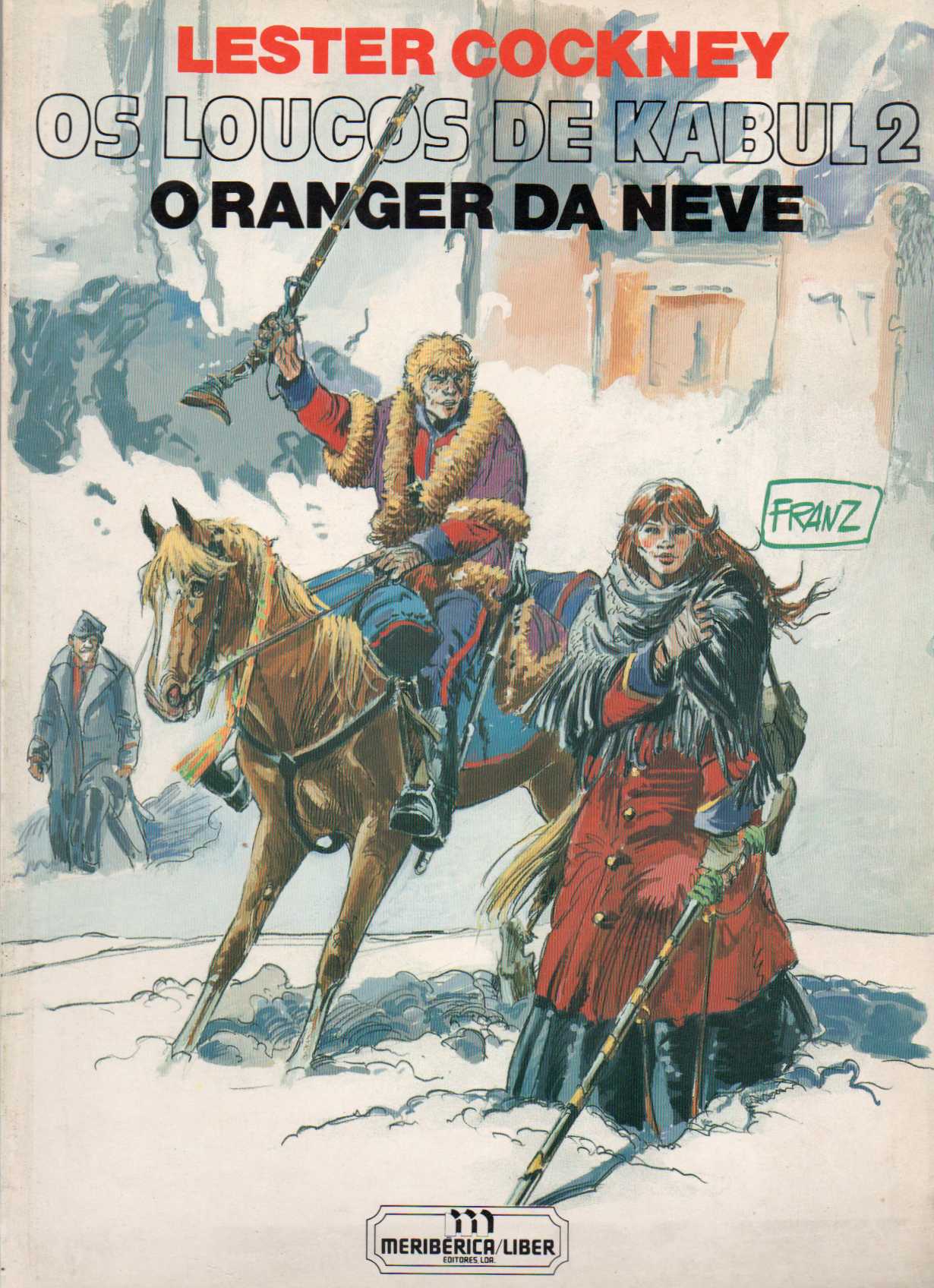 Lester Cockney – Os loucos de Kabul 2 – O ranger da neve