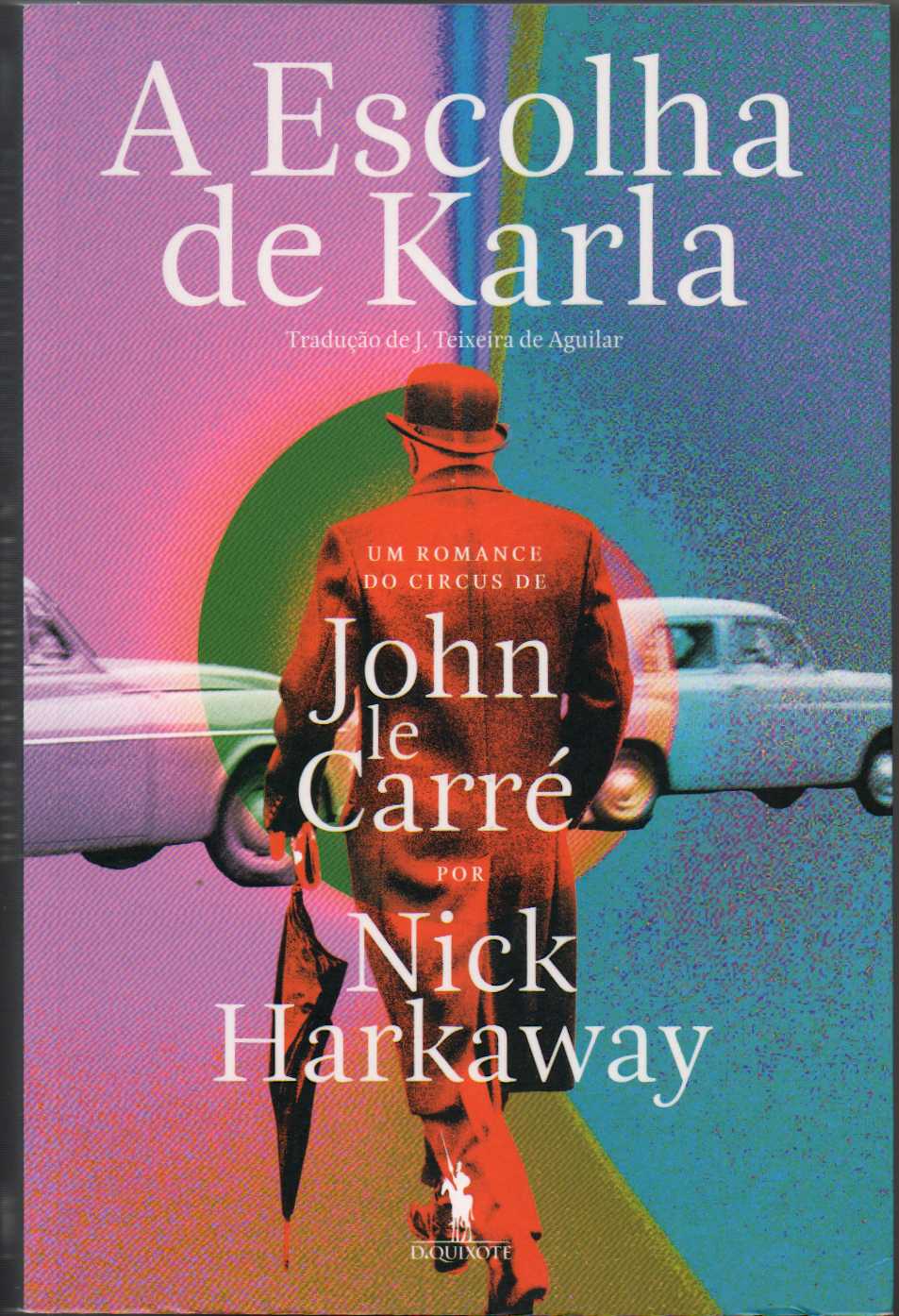 A escolha de Karla – Um romance do Circus de John Le Carré