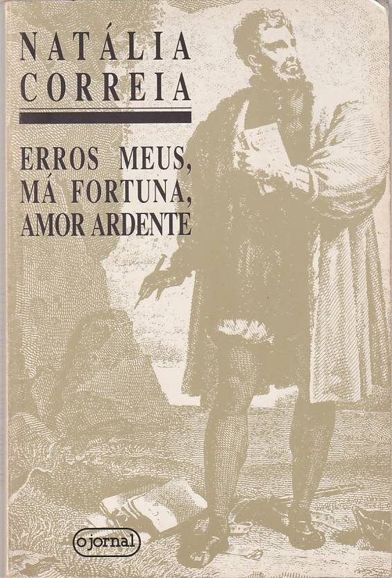 Erros meus, má fortuna, amor ardente (2ª ed.)