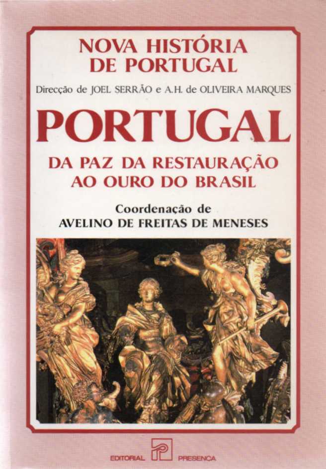 Portugal da paz da Restauração ao ouro do Brasil