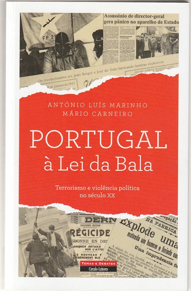 Portugal à lei da bala – Terrorismo e violência política no século XX