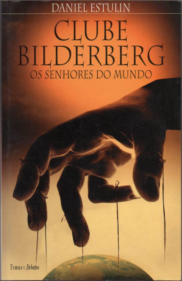 Clube Bilderberg – Os senhores do mundo