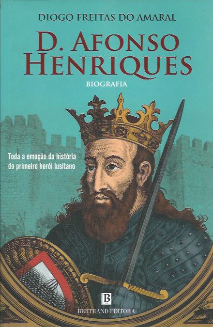D. Afonso Henriques – Biografia