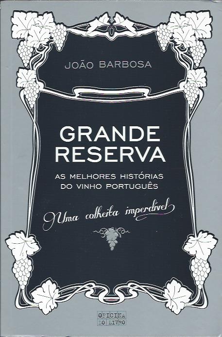 Grande Reserva – As melhores histórias do vinho português