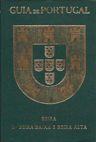 Guia de Portugal – Beira II – Beira Baixa e Beira Alta