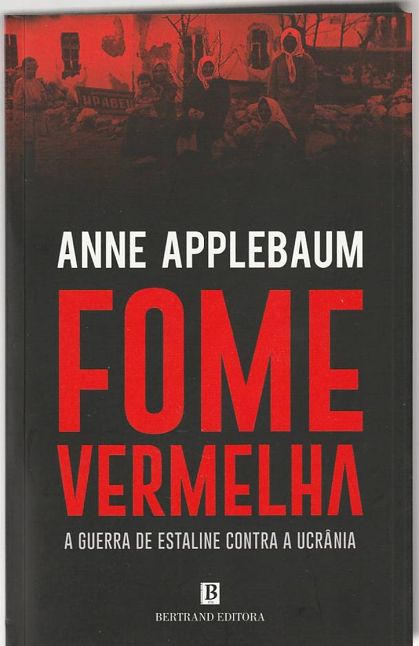 Fome vermelha – A guerra de Estaline contra a Ucrânia