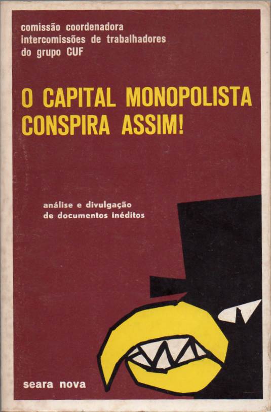 O Capital monopolista conspira assim!