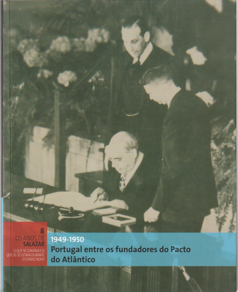 1949-1950 – Portugal entre os fundadores do Pacto do Atlântico