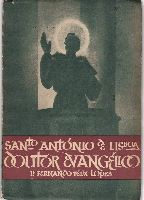 Santo António de Lisboa – Doutor Evangélico