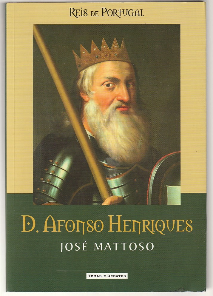 D. Afonso Henriques - José Mattoso