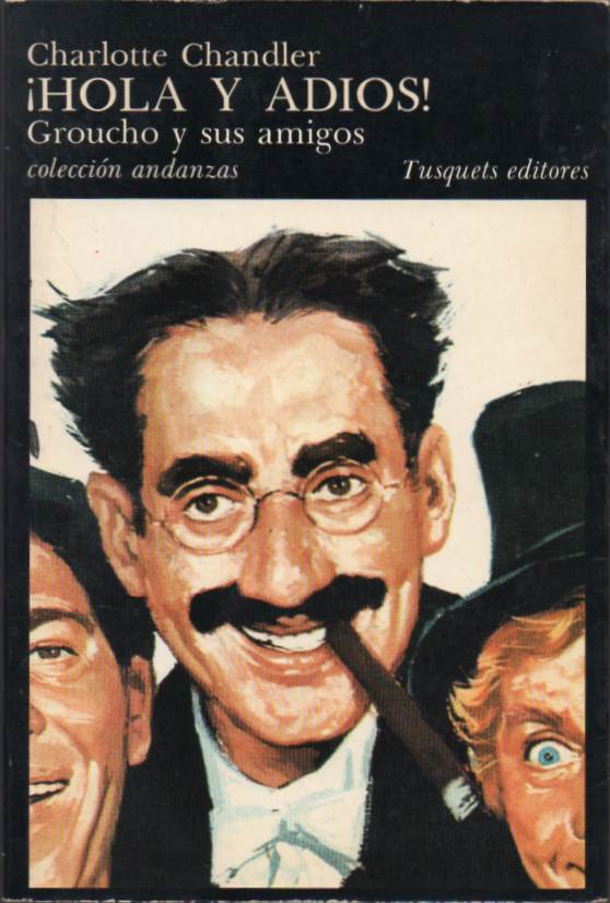 Hola y Adios! Groucho y sus amigos
