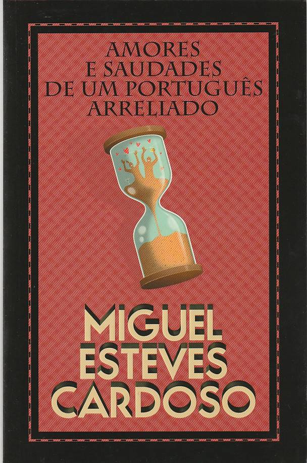 Amores e saudades de um português arreliado