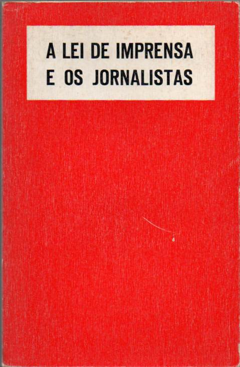 A Lei de Imprensa e os jornalistas