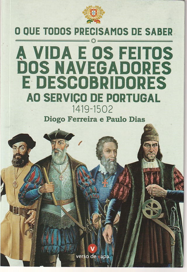 A vida e os feitos dos navegadores e descobridores ao serviço de Portugal