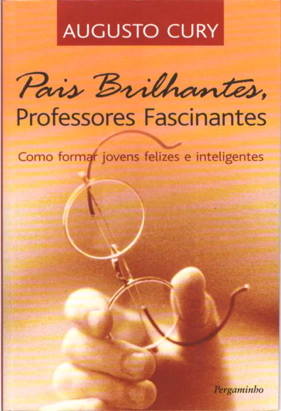 Pais brilhantes, professores fascinantes