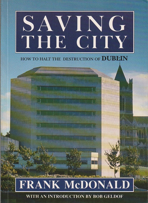 Saving the city – How to halt the destruction of Dublin
