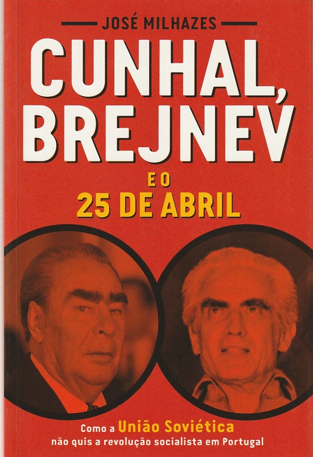 Cunhal, Brejnev e o 25 de Abril