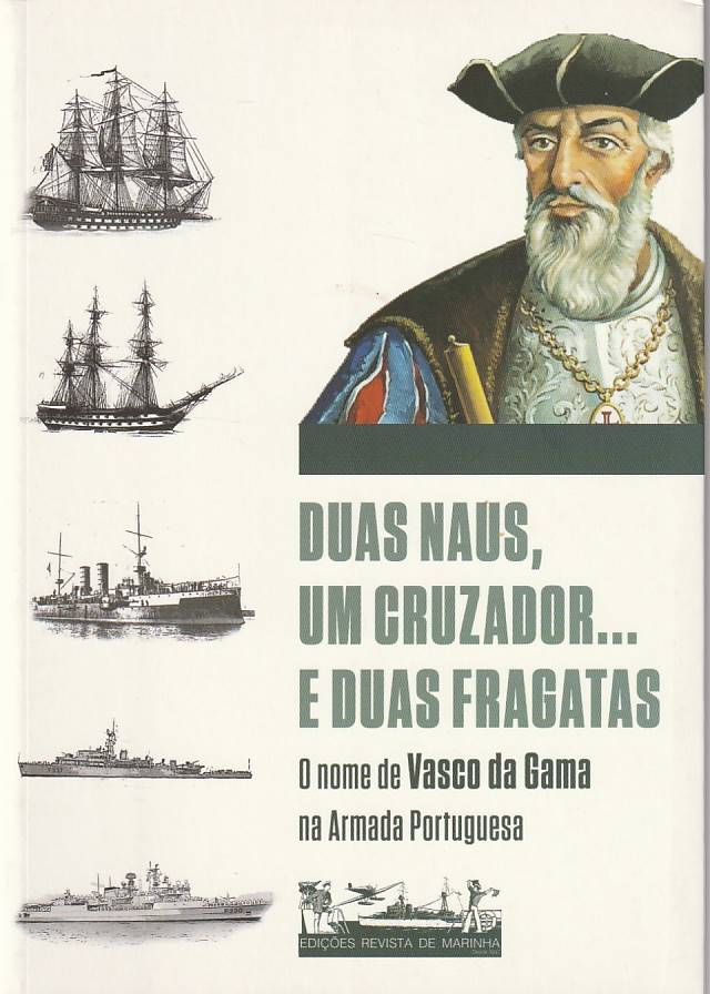 Duas naus, um cruzador e duas fragatas – O nome de Vasco da Gama na Armada Portuguesa