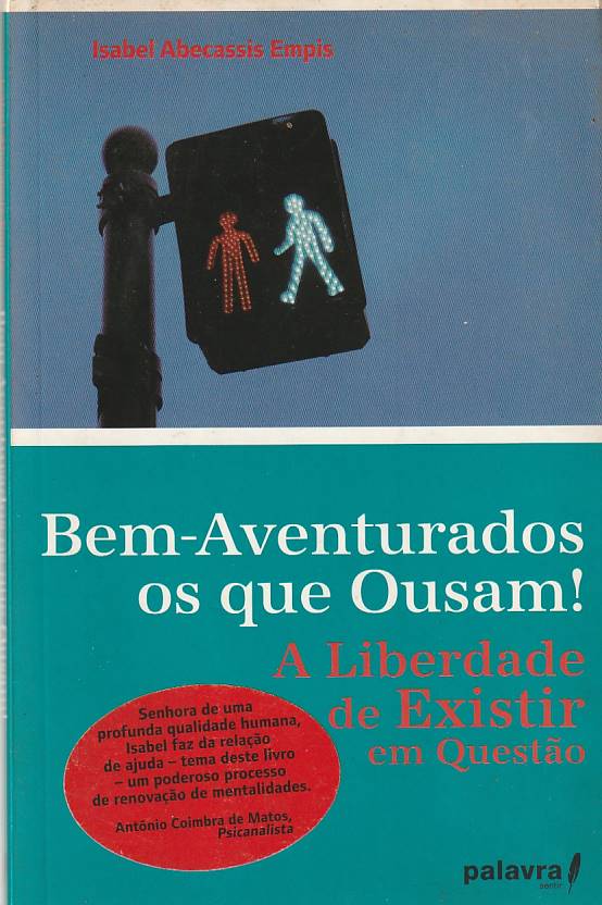 Bem-aventurados os que ousam!