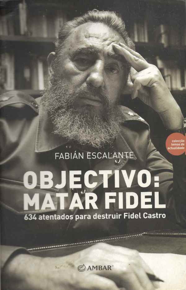 Objectivo: Matar Fidel