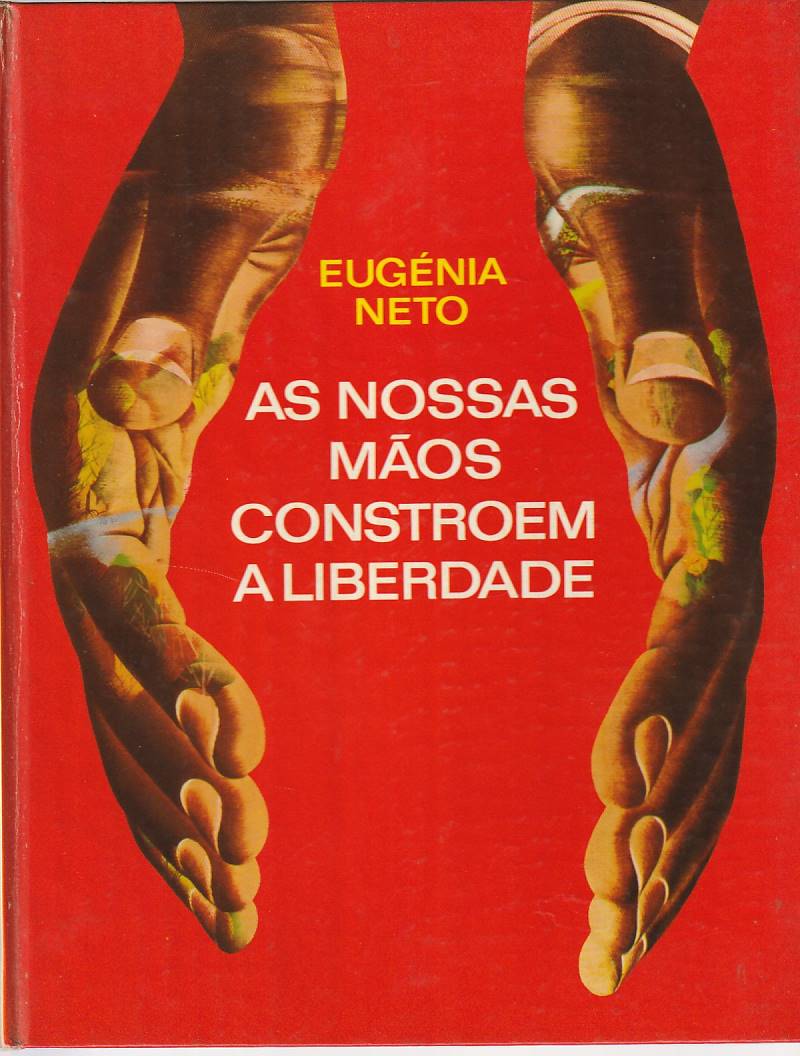 As nossas mãos constroem a liberdade