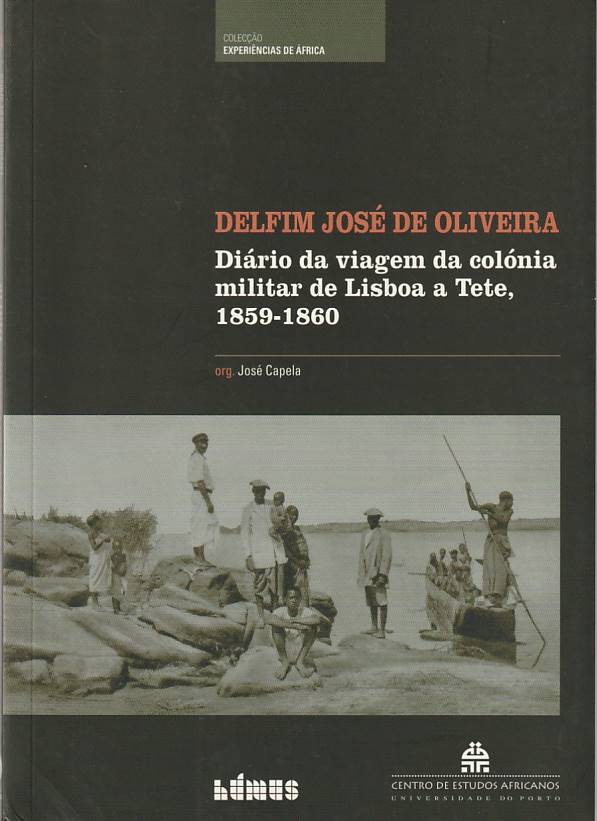 Delfim José de Oliveira – Diário da viagem da colónia militar de Lisboa a Tete 1859-1860