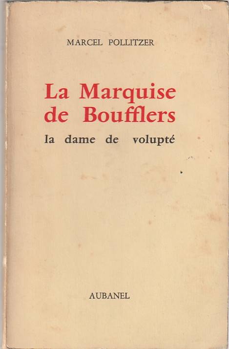 La Marquise de Boufflers – La dame de volupté