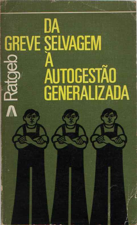 Da greve selvagem à autogestão generalizada