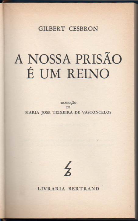 A nossa prisão é um reino