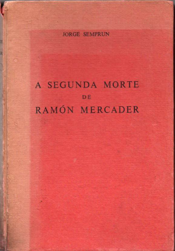 A segunda morte de Ramón Mercader