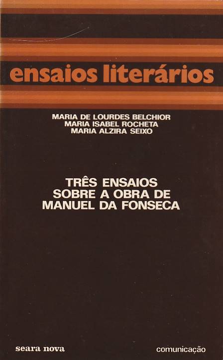 Três ensaios sobre a obra de Manuel da Fonseca