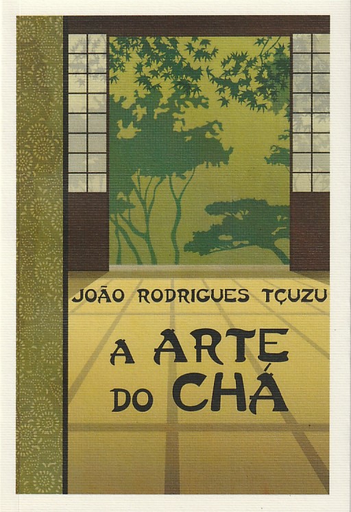 A Arte do Chá - João Rodrigues Tçuzu