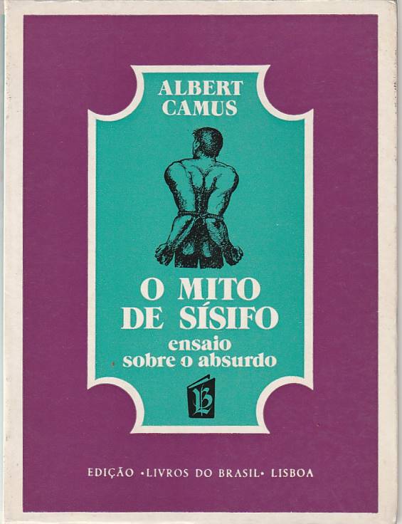 O mito de Sísifo – Ensaio sobre o absurdo