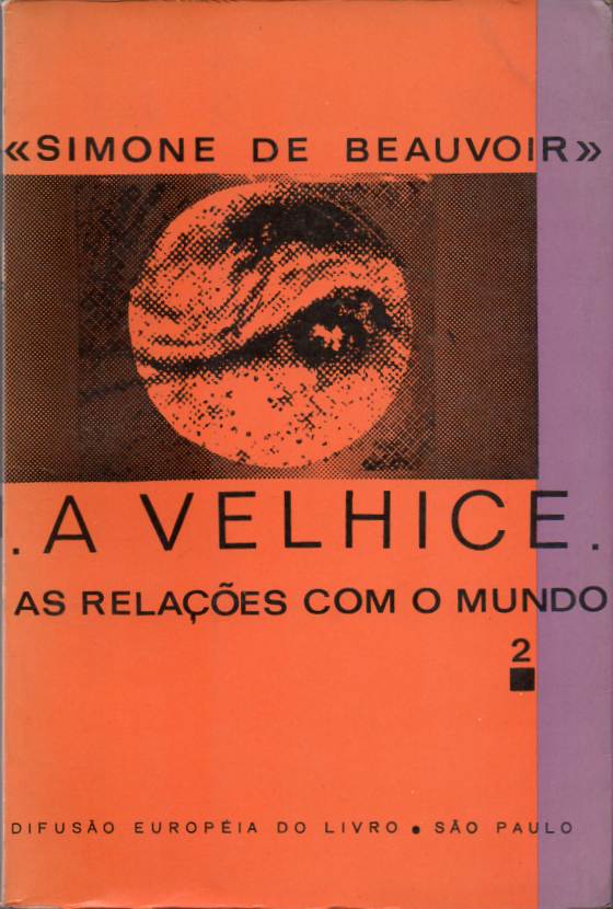 A velhice II – As relações com o mundo