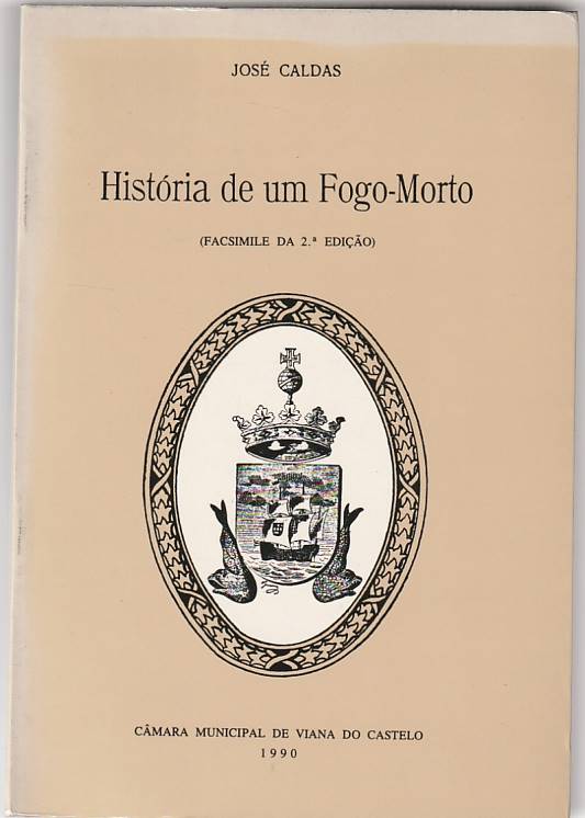 História de um Fogo-Morto (Fac-Simile da 2ª edição)