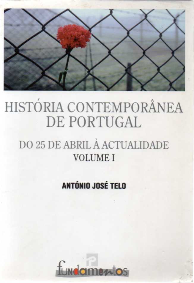 História Contemporânea de Portugal – Do 25 de Abril à Actualidade – Vol. 1