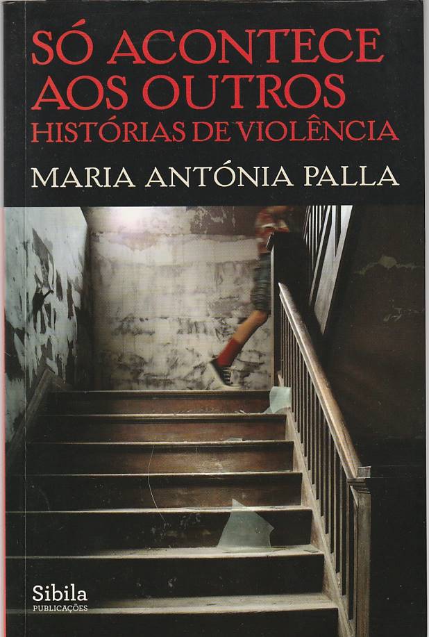 Só acontece aos outros – Histórias de violência