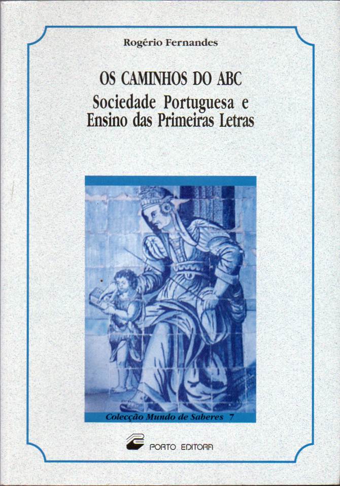 Os caminhos do ABC – Sociedade portuguesa e o ensino das primeiras letras