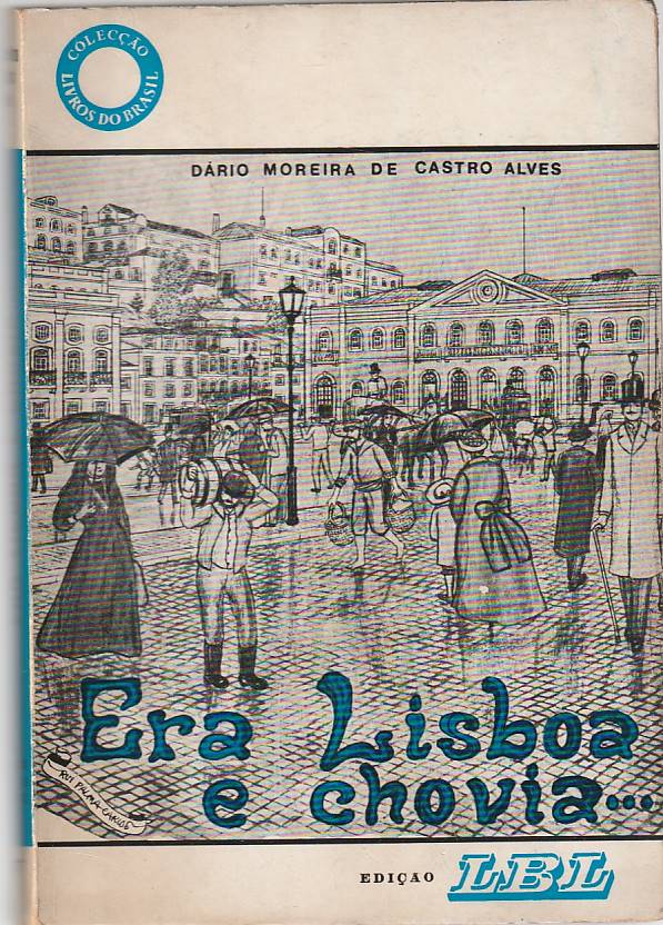 Era Lisboa e chovia