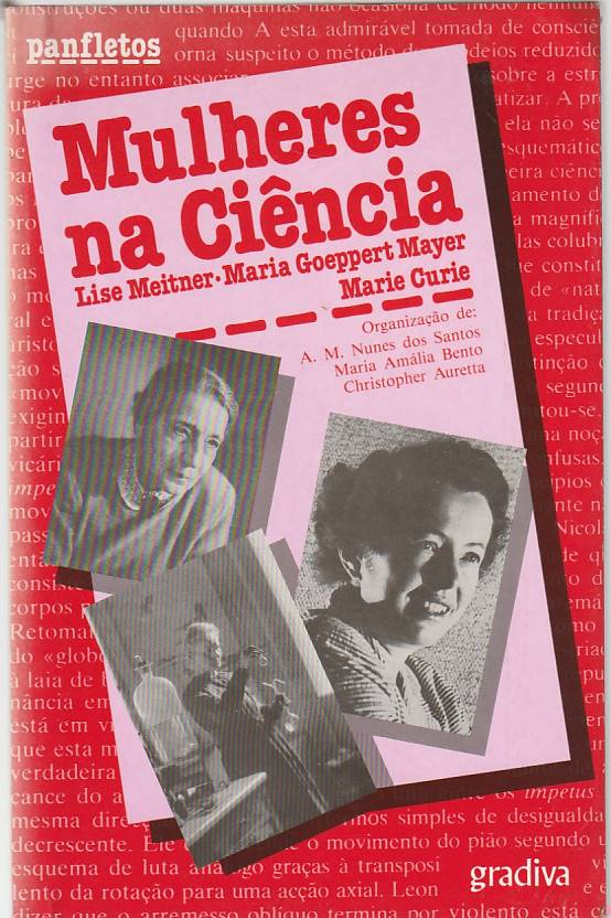 Mulheres na ciência – Lise Meitner, Maria Goeppert Mayer, Marie Curie