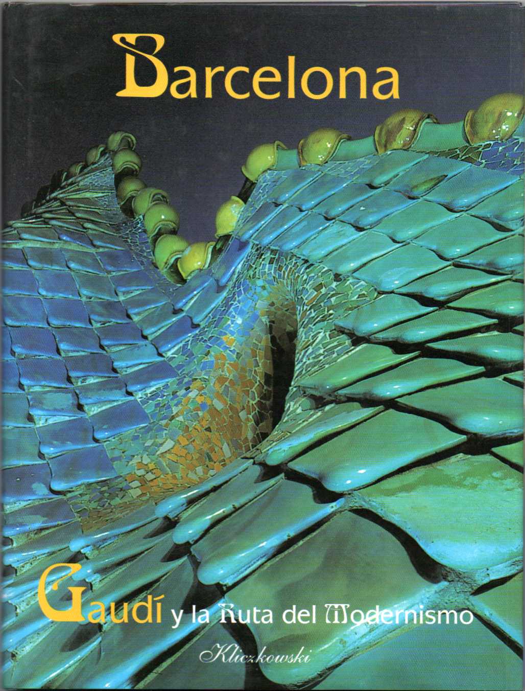 Barcelona, Gaudí y la ruta del Modernismo