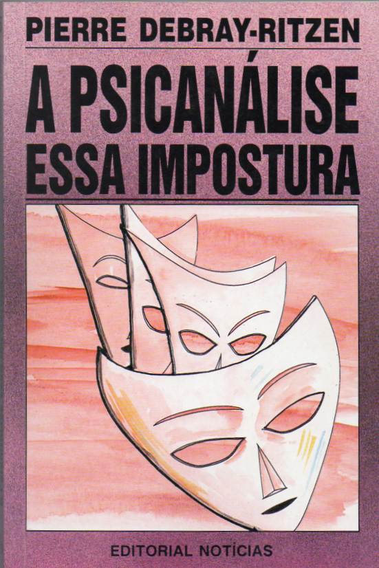 A psicanálise essa impostura