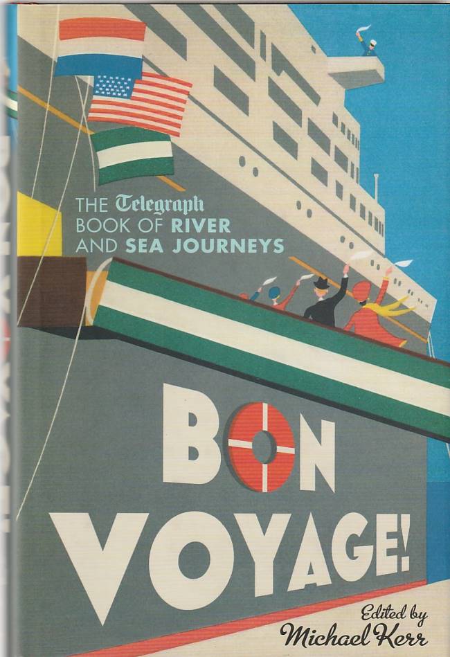 Bon Voyage! The Telegraph book of river and sea journeys