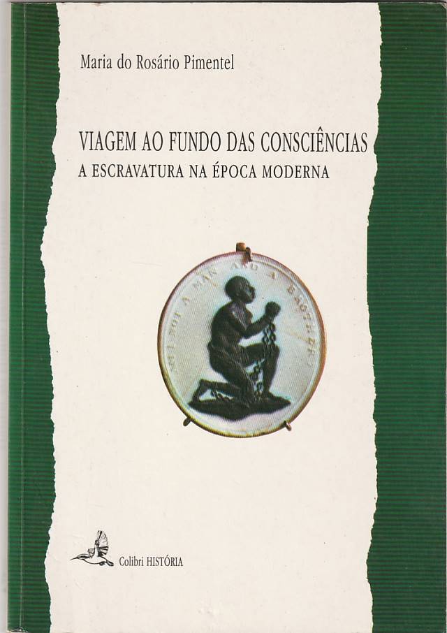 Viagem ao fundo das consciências – A escravatura na época moderna