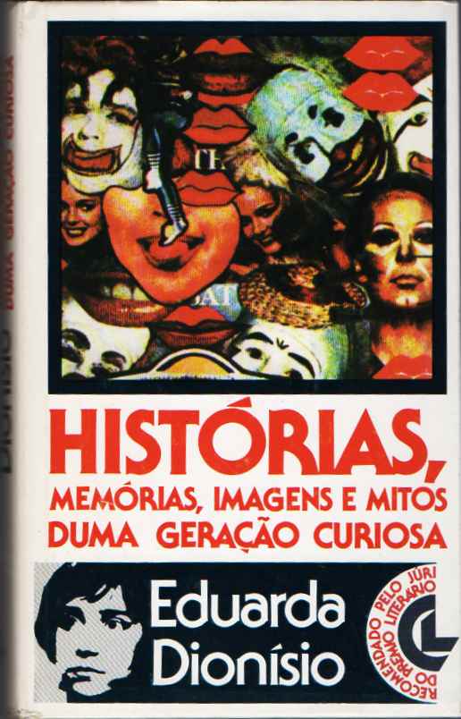 Histórias, memórias, imagens e mitos duma geração curiosa