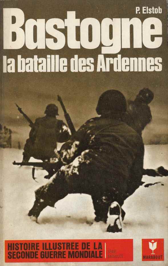 Bastogne – La bataille des Ardennes