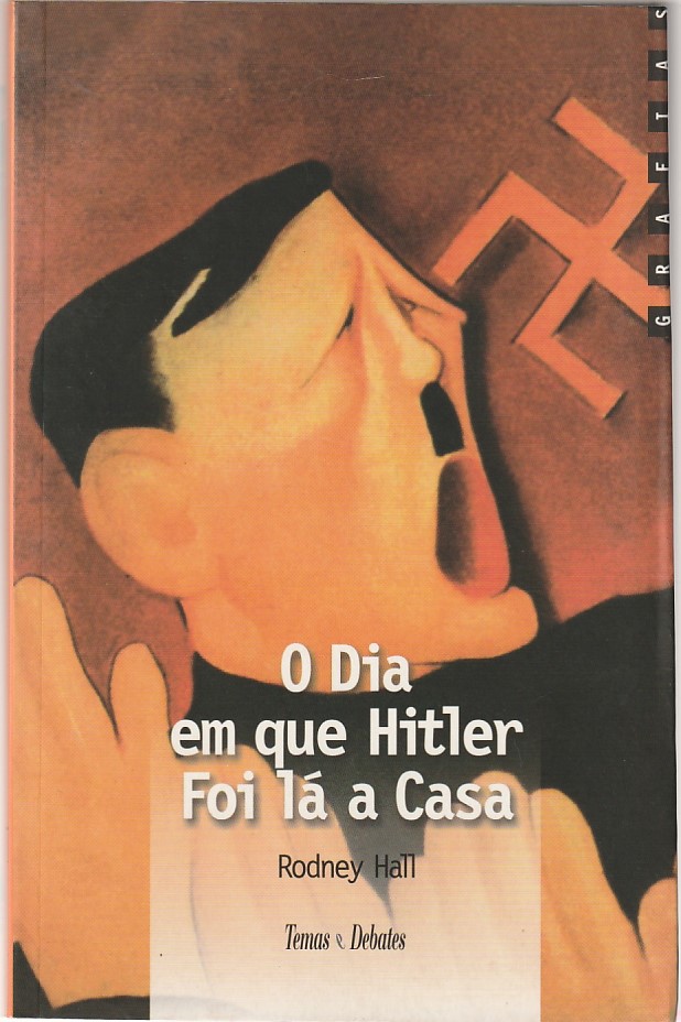 O dia em que Hitler foi lá a casa